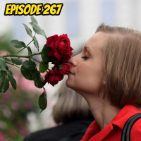 Episode 267: Get Your Nose Out of the Rose!