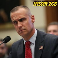 Episode 268: Corey Lewandowski is a 9!!!?