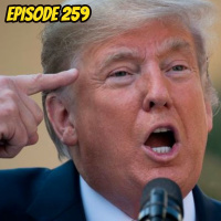 Episode 259: Seven Point Plan of Stupidity