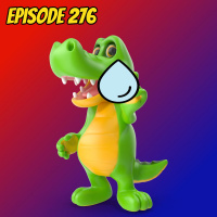Episode 276: You Can Keep Your Crocodile Tears!