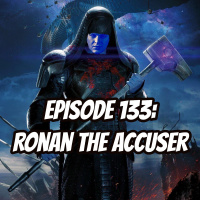 Episode 133: Ronan the Accuser