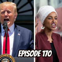 Episode 170: Racist President Does A Racism