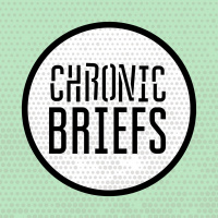 Chronic Briefs Episode 10