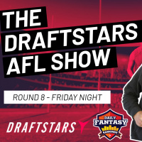 The Draftstars AFL Show 2022 Round 8 - Friday Night
