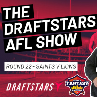 The Draftstars AFL Show 2022 Round 22 Saints v Lions