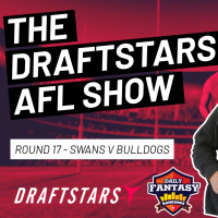 The Draftstars AFL Show 2022 Round 17 Swans v Bulldogs