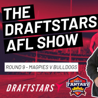 The Draftstars AFL Show 2022 Round 9 Magpies v Bulldogs