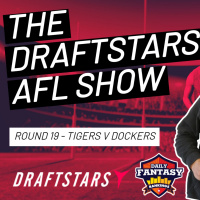 The Draftstars AFL Show 2022 Round 19 Tigers v Dockers