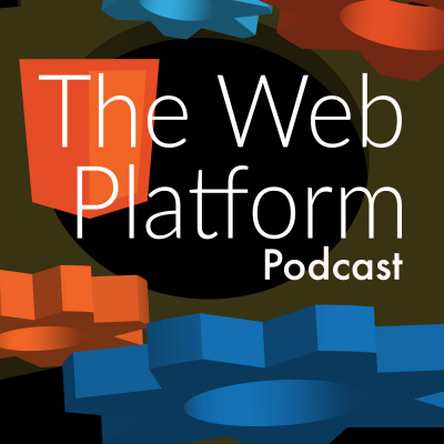 The Web Platform Podcast