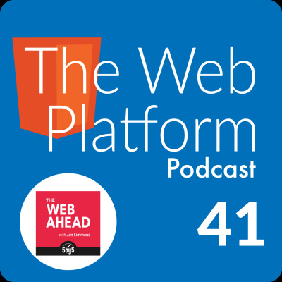 The Web Platform Podcast