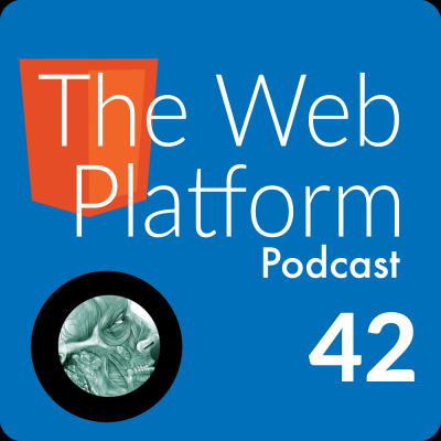 The Web Platform Podcast