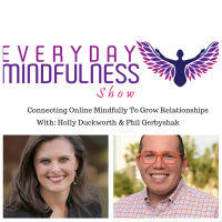 086 Surprise Announcement  Connecting Mindfully Online with Phil Gerbyshak