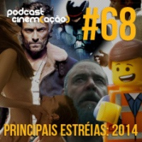 #68: Principais estreias: 2014