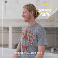 Episode 56 - Steve Rush: Be Grateful For What You Do Have