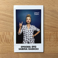 Episode 92 - Sabina Gadecki : Its Always A Work In Progress 