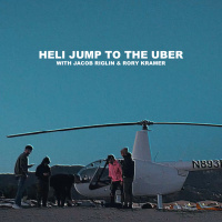 Heli Jumping To The Uber with Jacob Riglin  Rory Kramer 