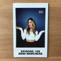 Episode 109 - Demi Marchese : Building Your Tribe 