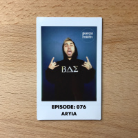 Episode 76 - Aryia: Ignore The Negativity