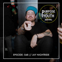 Episode 48 - Jay Nightride: Live Now How Others Wont, So You Can Live Later How Others Can’t
