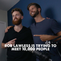Rob Lawless Is Trying To Meet 10,000 People 