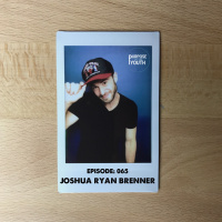 Episode 65 - Joshua Ryan Brenner: Its You Versus You