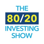 The 8020 Investing Show