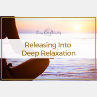 77: Releasing Into Deep Relaxation