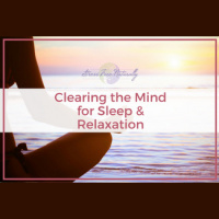 28: Clearing the Mind for Sleep  Relaxation