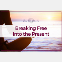 73: Breaking Free into the Present