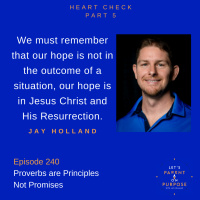 240. Proverbs are Principles Not Promises