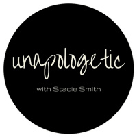 Unapologetic with Stacie Smith, Episode 16