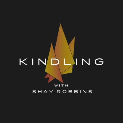 Kindling With Shay Robbins