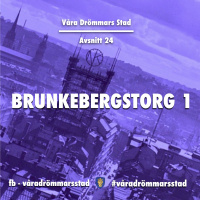 Avsnitt 24. Brunkebergstorg 1