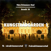 Avsnitt 18. Kungsträdgården del 1