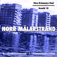 Avsnitt 10. Norr Mälarstrand