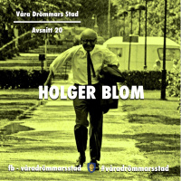 Avsnitt 20. Holger Blom
