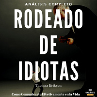 151 - Rodeado de Idiotas (Liderazgo para entender a las personas)
