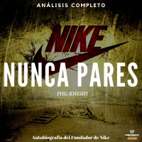 138 - Nunca Pares (Historia de la Empresa Nike)