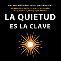318 - La Quietud es la Clave - Lecturas Recomendadas Conocimiento Experto