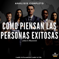 107 - Como Piensan las Personas Exitosas - Análisis Completo del Libro