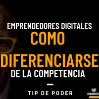 Como Diferenciarse de la Competencia - Emprendedores Digitales - Episodio exclusivo para mecenas