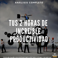 119 - Tus 2 Horas de Increíble Productividad