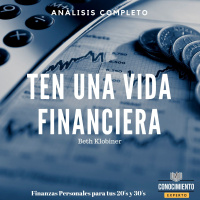 023 - Ten Una Vida Financiera - Finanzas Personales en tus 20s y 30s