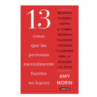 13 Cosas que No Hacen las Personas Mentalmente Fuertes (Parte2) - Lecturas Recomendadas Conocimiento Experto
