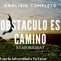 046 - El Obstáculo es el Camino