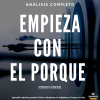128 - Empieza con el PORQUE (de Simon Sinek)