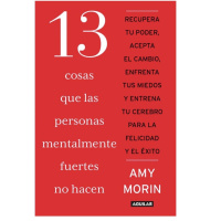 311 - 13 Cosas que No Hacen las Personas Mentalmente Fuertes (Parte1) - Lecturas Recomendadas Conocimiento Experto