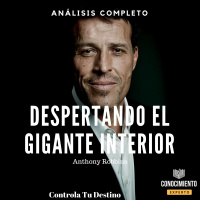 076 - Despertando al Gigante Interior (Controle su destino - Tony Robbins)