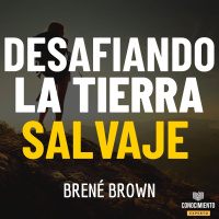 184 - Desafiando la Tierra Salvaje (Ser Feliz Perteneciendo a Ti Mismo)