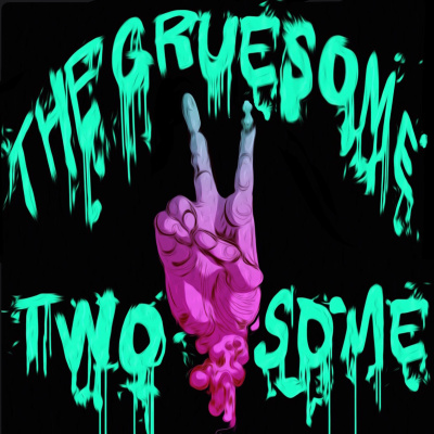 Gruesome Twosome Podcast